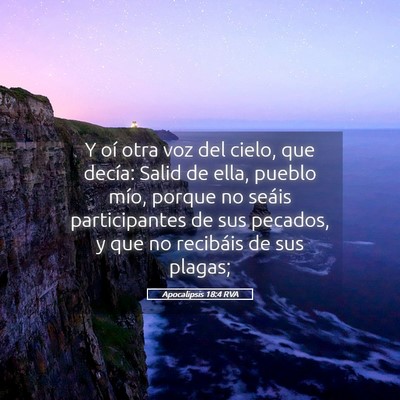 Picture 05 - Apocalipsis 18:4 RVA - Y oí otra voz del cielo, que decía: Salid de - Bible Verse Picture