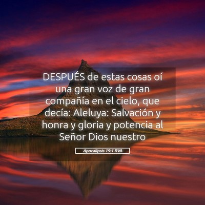 Picture 05 - Apocalipsis 19:1 RVA - DESPUÉS de estas cosas oí una gran voz de gran - Bible Verse Picture