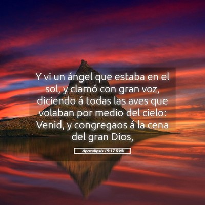 Picture 05 - Apocalipsis 19:17 RVA - Y vi un ángel que estaba en el sol, y clamó con - Bible Verse Picture