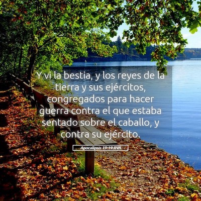 Picture 05 - Apocalipsis 19:19 RVA - Y vi la bestia, y los reyes de la tierra y sus - Bible Verse Picture