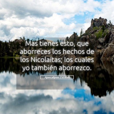 Picture 05 - Apocalipsis 2:6 RVA - Mas tienes esto, que aborreces los hechos de los - Bible Verse Picture