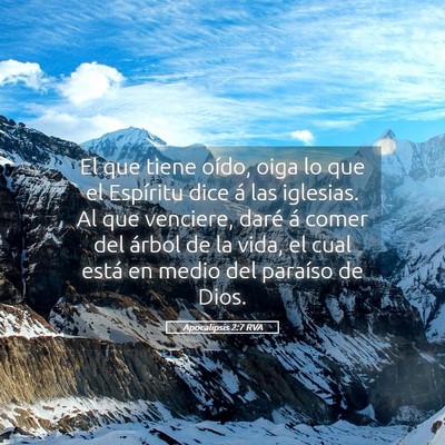 Picture 05 - Apocalipsis 2:7 RVA - El que tiene oído, oiga lo que el Espíritu dice - Bible Verse Picture