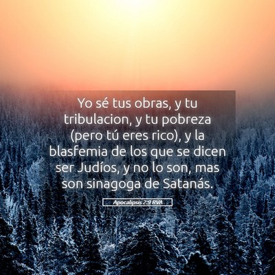 Picture 05 - Apocalipsis 2:9 RVA - Yo sé tus obras, y tu tribulacion, y tu pobreza - Bible Verse Picture