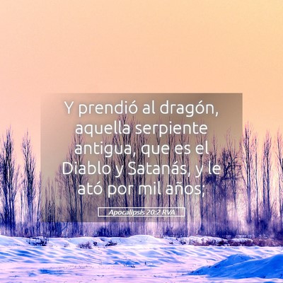 Picture 05 - Apocalipsis 20:2 RVA - Y prendió al dragón, aquella serpiente antigua, - Bible Verse Picture