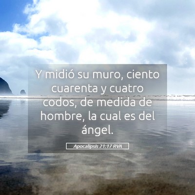 Picture 05 - Apocalipsis 21:17 RVA - Y midió su muro, ciento cuarenta y cuatro codos, - Bible Verse Picture