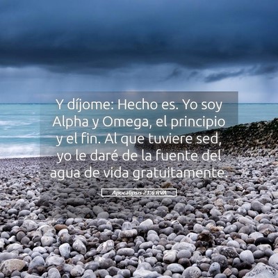 Picture 05 - Apocalipsis 21:6 RVA - Y díjome: Hecho es. Yo soy Alpha y Omega, el - Bible Verse Picture