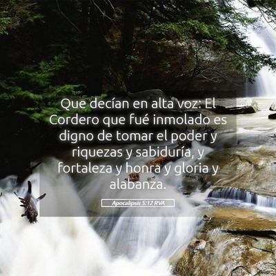 Picture 05 - Apocalipsis 5:12 RVA - Que decían en alta voz: El Cordero que fué - Bible Verse Picture