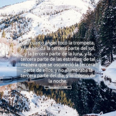 Picture 05 - Apocalipsis 8:12 RVA - Y el cuarto ángel tocó la trompeta, y fué - Bible Verse Picture