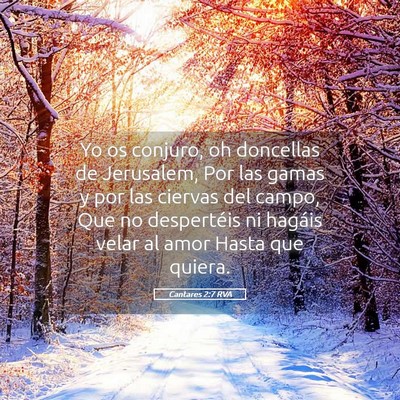 Picture 05 - Cantares 2:7 RVA - Yo os conjuro, oh doncellas de Jerusalem, Por las - Bible Verse Picture