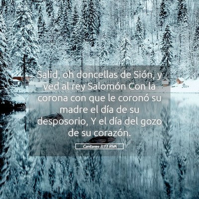 Picture 05 - Cantares 3:11 RVA - Salid, oh doncellas de Sión, y ved al rey - Bible Verse Picture