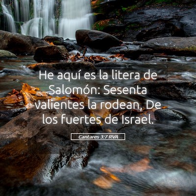 Picture 05 - Cantares 3:7 RVA - He aquí es la litera de Salomón: Sesenta - Bible Verse Picture