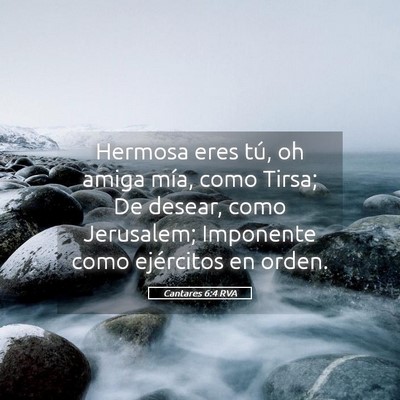 Picture 05 - Cantares 6:4 RVA - Hermosa eres tú, oh amiga mía, como Tirsa; De - Bible Verse Picture