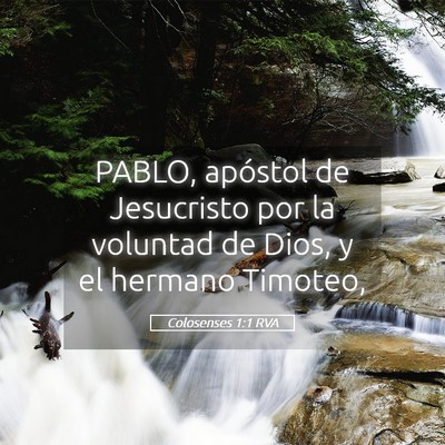 Picture 05 - Colosenses 1:1 RVA - PABLO, apóstol de Jesucristo por la voluntad de - Bible Verse Picture