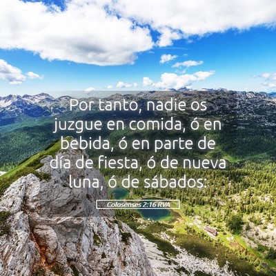Picture 05 - Colosenses 2:16 RVA - Por tanto, nadie os juzgue en comida, ó en - Bible Verse Picture