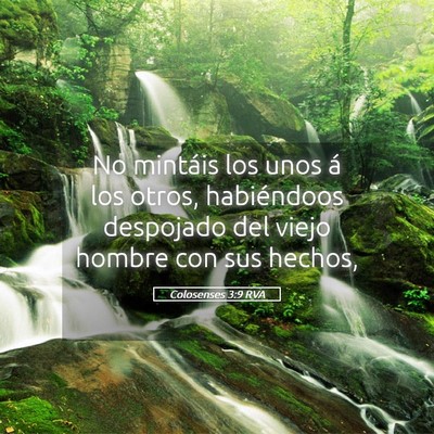 Picture 05 - Colosenses 3:9 RVA - No mintáis los unos á los otros, habiéndoos - Bible Verse Picture