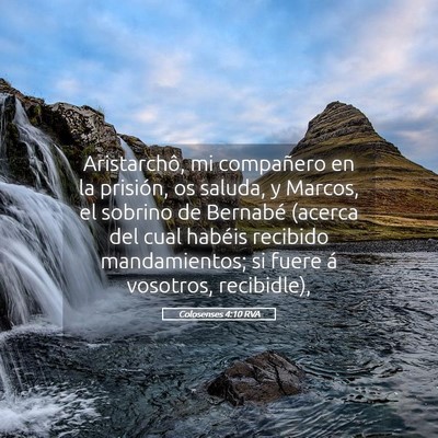 Picture 05 - Colosenses 4:10 RVA - Aristarchô, mi compañero en la prisión, os - Bible Verse Picture