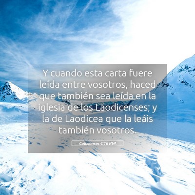 Picture 05 - Colosenses 4:16 RVA - Y cuando esta carta fuere leída entre vosotros, - Bible Verse Picture