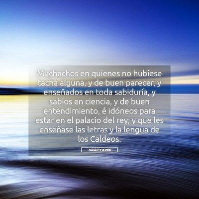 Picture 05 - Daniel 1:4 RVA - Muchachos en quienes no hubiese tacha alguna, y - Bible Verse Picture
