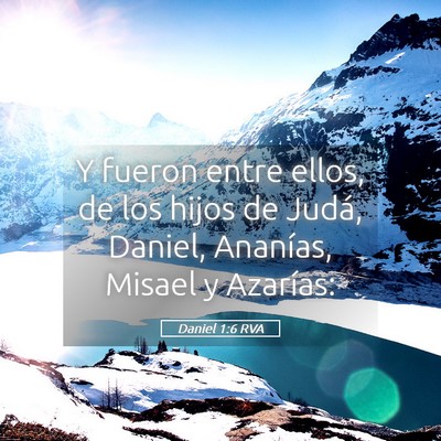 Picture 05 - Daniel 1:6 RVA - Y fueron entre ellos, de los hijos de Judá, - Bible Verse Picture