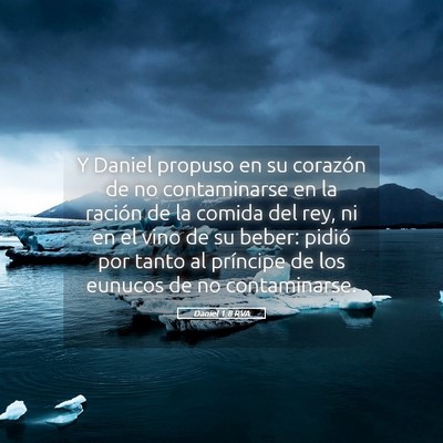 Picture 05 - Daniel 1:8 RVA - Y Daniel propuso en su corazón de no - Bible Verse Picture