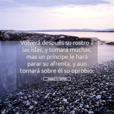 Picture 05 - Daniel 11:18 RVA - Volverá después su rostro á las islas, y - Bible Verse Picture