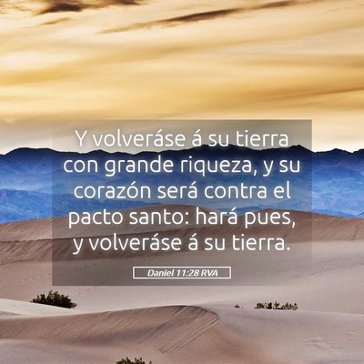 Picture 05 - Daniel 11:28 RVA - Y volveráse á su tierra con grande riqueza, y - Bible Verse Picture