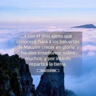 Picture 05 - Daniel 11:39 RVA - Y con el dios ajeno que conocerá, hará á los - Bible Verse Picture