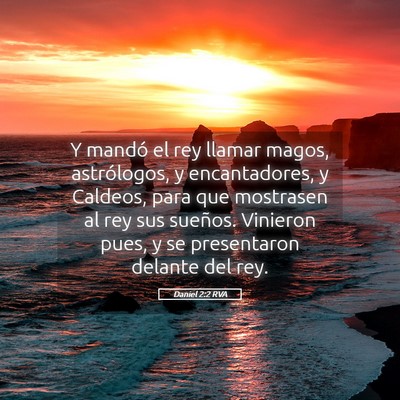 Picture 05 - Daniel 2:2 RVA - Y mandó el rey llamar magos, astrólogos, y - Bible Verse Picture
