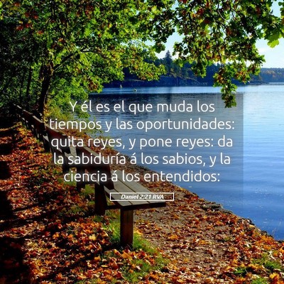 Picture 05 - Daniel 2:21 RVA - Y él es el que muda los tiempos y las - Bible Verse Picture