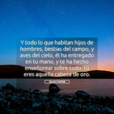 Picture 05 - Daniel 2:38 RVA - Y todo lo que habitan hijos de hombres, bestias - Bible Verse Picture
