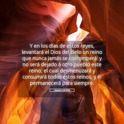 Picture 05 - Daniel 2:44 RVA - Y en los días de estos reyes, levantará el Dios - Bible Verse Picture