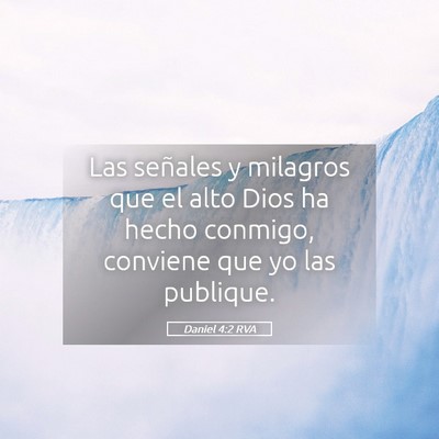 Picture 05 - Daniel 4:2 RVA - Las señales y milagros que el alto Dios ha hecho - Bible Verse Picture