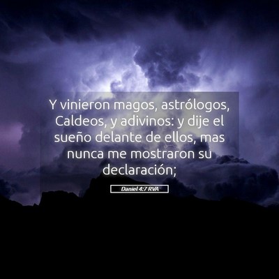 Picture 05 - Daniel 4:7 RVA - Y vinieron magos, astrólogos, Caldeos, y - Bible Verse Picture