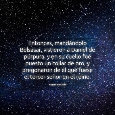Picture 05 - Daniel 5:29 RVA - Entonces, mandándolo Belsasar, vistieron á - Bible Verse Picture