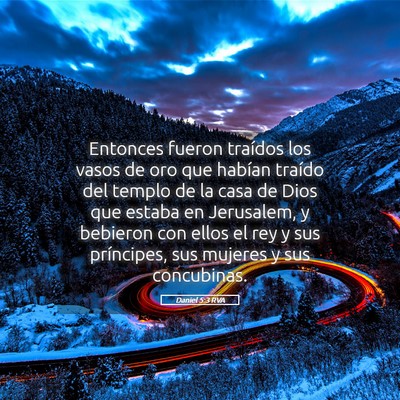 Picture 05 - Daniel 5:3 RVA - Entonces fueron traídos los vasos de oro que - Bible Verse Picture