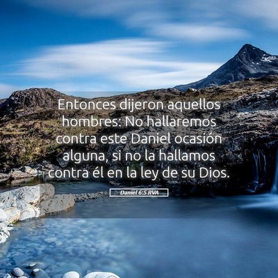 Picture 05 - Daniel 6:5 RVA - Entonces dijeron aquellos hombres: No hallaremos - Bible Verse Picture