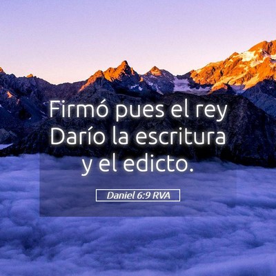 Picture 05 - Daniel 6:9 RVA - Firmó pues el rey Darío la escritura y el - Bible Verse Picture