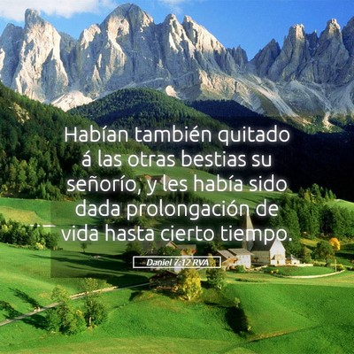 Picture 05 - Daniel 7:12 RVA - Habían también quitado á las otras bestias su - Bible Verse Picture