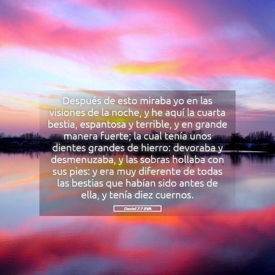 Picture 05 - Daniel 7:7 RVA - Después de esto miraba yo en las visiones de la - Bible Verse Picture
