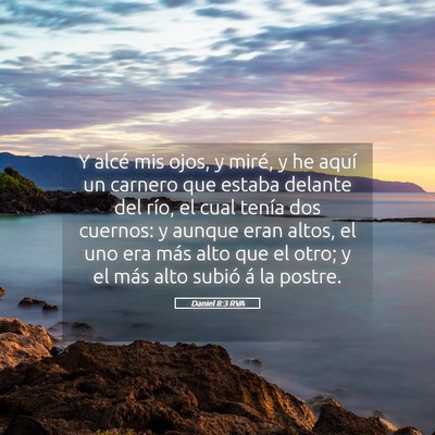 Picture 05 - Daniel 8:3 RVA - Y alcé mis ojos, y miré, y he aquí un carnero - Bible Verse Picture