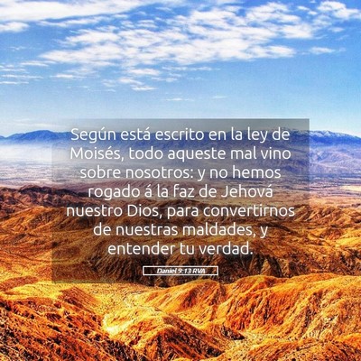 Picture 05 - Daniel 9:13 RVA - Según está escrito en la ley de Moisés, todo - Bible Verse Picture