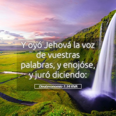 Picture 05 - Deuteronomio 1:34 RVA - Y oyó Jehová la voz de vuestras palabras, y - Bible Verse Picture
