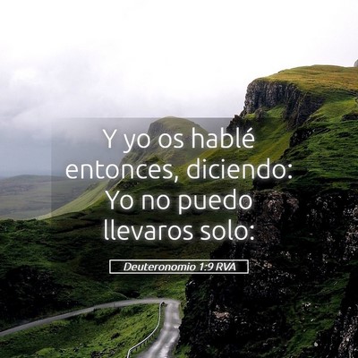 Picture 05 - Deuteronomio 1:9 RVA - Y yo os hablé entonces, diciendo: Yo no puedo - Bible Verse Picture