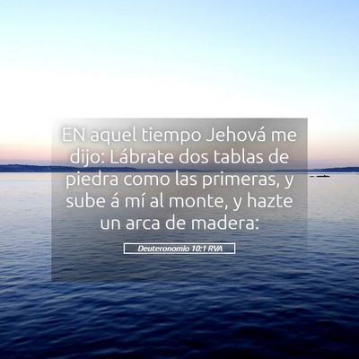 Picture 05 - Deuteronomio 10:1 RVA - EN aquel tiempo Jehová me dijo: Lábrate dos - Bible Verse Picture