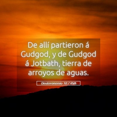 Picture 05 - Deuteronomio 10:7 RVA - De allí partieron á Gudgod, y de Gudgod á - Bible Verse Picture