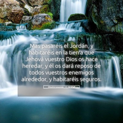 Picture 05 - Deuteronomio 12:10 RVA - Mas pasaréis el Jordán, y habitaréis en la - Bible Verse Picture