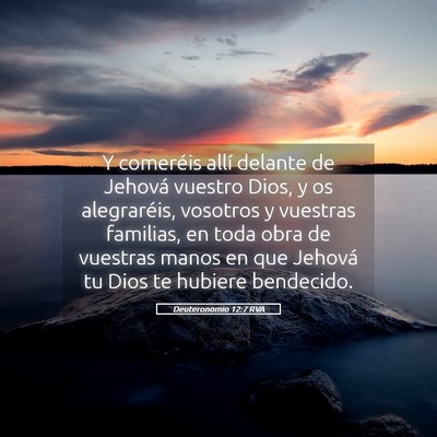 Picture 05 - Deuteronomio 12:7 RVA - Y comeréis allí delante de Jehová vuestro - Bible Verse Picture