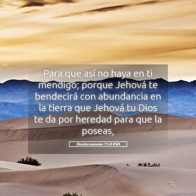 Picture 05 - Deuteronomio 15:4 RVA - Para que así no haya en ti mendigo; porque - Bible Verse Picture