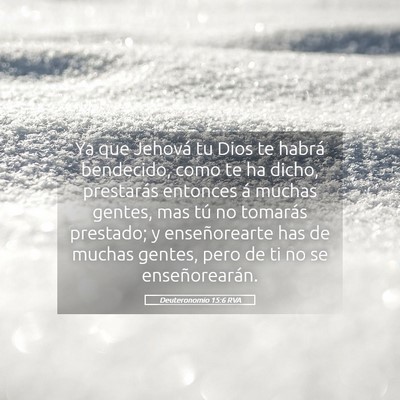 Picture 05 - Deuteronomio 15:6 RVA - Ya que Jehová tu Dios te habrá bendecido, como - Bible Verse Picture