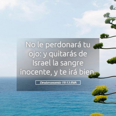 Picture 05 - Deuteronomio 19:13 RVA - No le perdonará tu ojo: y quitarás de Israel la - Bible Verse Picture